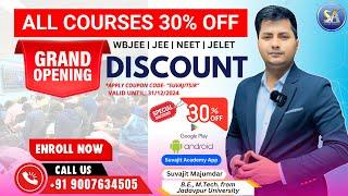 WBJEE JEE NEET JELET All Courses Mega 30% Discount on Our Grand Opening Ceremony | Suvajit Academy