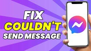 How to Fix Messenger Couldn't Send Message Problem | SOLVED (2023)