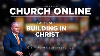 3C LIVE Sunday Service - Lead Us Not: Building in Christ