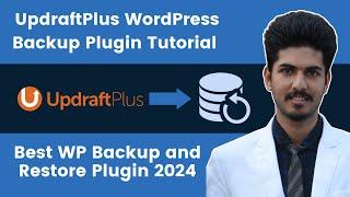 UpdraftPlus WordPress Backup Plugin Tutorial 2024 | Best Free WordPress Backup and Restore Plugin