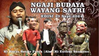 NGAJI BUDAYA  KIHARYO SUSILO PUTRA {ALM} KI ENTHUS SUSMONO | 13 SEPTEMBER 2024.