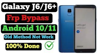 Galaxy J6/J6+/A6/A6+ Frp Bypass Android 10/9 Old Method not Work-2024 /All Galaxy Frp Bypass Done