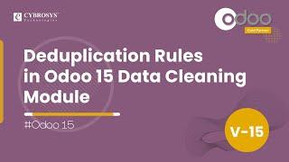 Deduplication Rules in Odoo 15 Data Cleaning Module | Odoo Tutorials