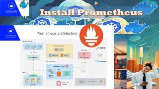 Master Prometheus in 30 Minutes | Install Prometheus on Kubernetes