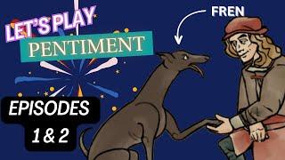 Let's get Murdereval! Let's Play Pentiment episode 1 & 2 (medieval murder mystery) blind playthrough