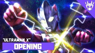 Ultraman X - Opening FULL〘Ultraman X〙 by Voyager