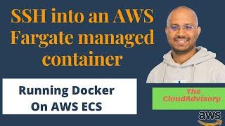 SSH into an AWS Fargate managed container | Run Docker Container on Fargate | Part 3