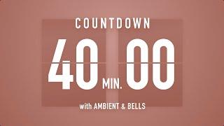 40 Minutes Countdown Timer Flip Clock  / +Ambient‍️+ Bells