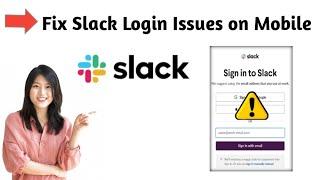 How to Fix Slack Login Issues on Mobile