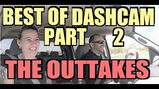 BEST OF DASHCAM: THE OUTTAKES - PART 2