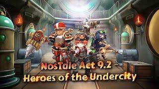 NosTale: Act 9.2 – Heroes of the Undercity
