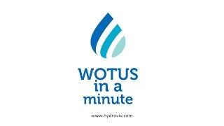 WOTUS In A Minute | Water Nerd TV