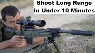 How To Shoot Long Range In Under 10 Minutes