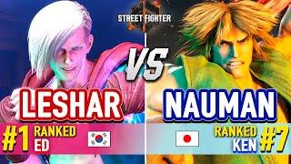 SF6  LESHAR (#1 Ranked Ed) vs NAUMAN (#7 Ranked Ken)  Street Fighter 6 High Level Gameplay