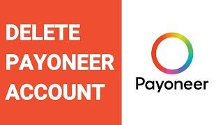 how to delete payoneer account permanently