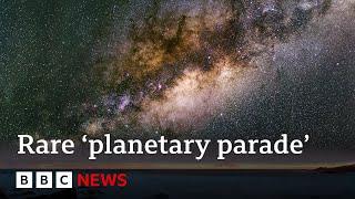 When and how to see seven planets align in night sky in rare ‘planetary parade’ | BBC News