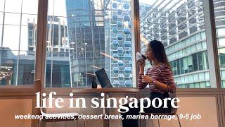 life in singapore ️ | weekend activities, dessert break, marina barrage, dimsum supper, 9-6 job 