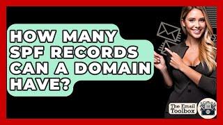 How Many SPF Records Can A Domain Have? - TheEmailToolbox.com