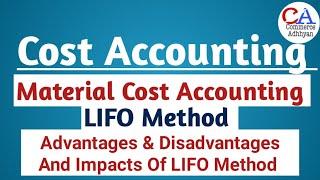 LIFO Method In Cost Accounting | Material Cost Acounting  | LIFO Method Advantages & Disadvantages