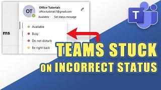 FIX: MS Teams - Stuck on Wrong Status (e.g. "Offline" or "Out of Office")