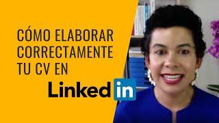 Como elaborar correctamente tu CV en Linkedin