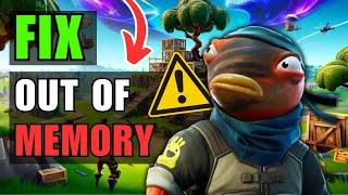 How To Fix Fortnite "Out of Video Memory" Error