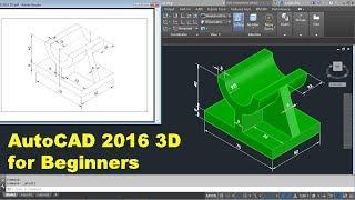 AutoCAD 2016 3D Tutorial for Beginners