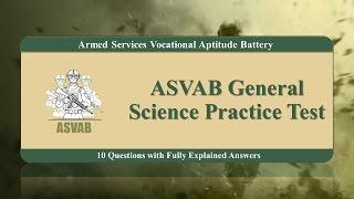 ASVAB  Practice Test for General Science (10 Questions with Fully Explained Answers)