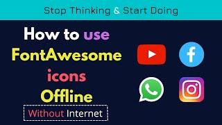How to use FontAwesome Icons Offline. Use without internet. How to link fontawesome icon.
