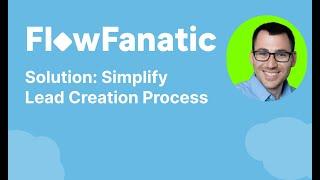 Salesforce Solution: Simplify Lead Creation Process