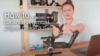 How to balance a gimbal | Using the Zhiyun Crane 3S