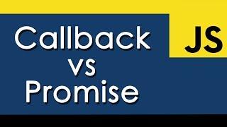 Callbacks vs Promises in JavaScript