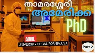 Part 2: From Kerala to California for PhD | Adhil's Journey | How to Do a PhD in the USA?