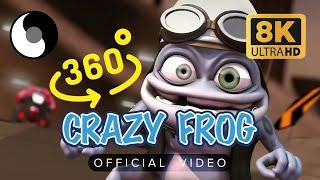 Crazy Frog - Axel F (360 & VR 8K Video)