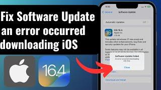 How To Fix Software Update Failed An Error Occurred Downloading iOS