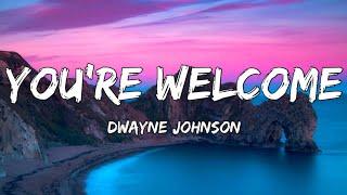 Dwayne Johnson - You're Welcome (Lyrics)