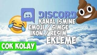 Discord'da Kanal İsmi Yanına İkon Ekleme / Emoji Ekleme / Resim Ekleme