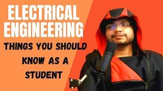 Electrical Engineering Student - Things you should know, learn, and do