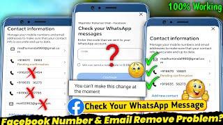 Check Your WhatsApp Messages Facebook Number Email Remove | You can't make this change at the moment