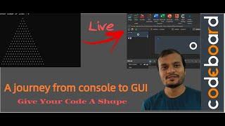 A journey from Console to GUI based Application | Channel Codeboard | Intro Speech