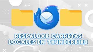 Respaldar carpetas locales en Thunderbird