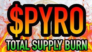 $PYRO • The Most Powerful Smart Contract in Cryptocurrency • Total Supply Burn 