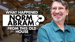 What happened to Norm Abram from ‘This Old House’?