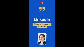 Come trovare clienti su LinkedIn?