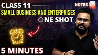 SMALL BUSINESS AND ENTERPRISES class 11 ONE SHOT | business studies chapter 9 | Gaurav Jain