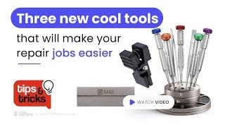 Get to know this 3 new cool tools available on MobileSentrix (Tips and Tricks #81)