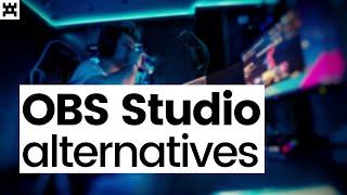  Top 5 OBS Alternatives (Free Live Streaming Software)