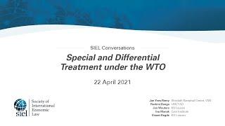 SIEL Conversations April 2021: Special and Differential Treatment under the WTO