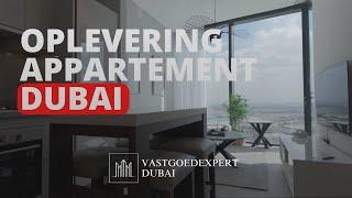 Investeren in vastgoed in Dubai? Bekijk de oplevering van een Vastgoedexpert Dubai appartement.