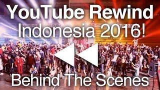 YouTube Rewind INDONESIA 2016 - Behind The Scenes YouTube Rewind 2016